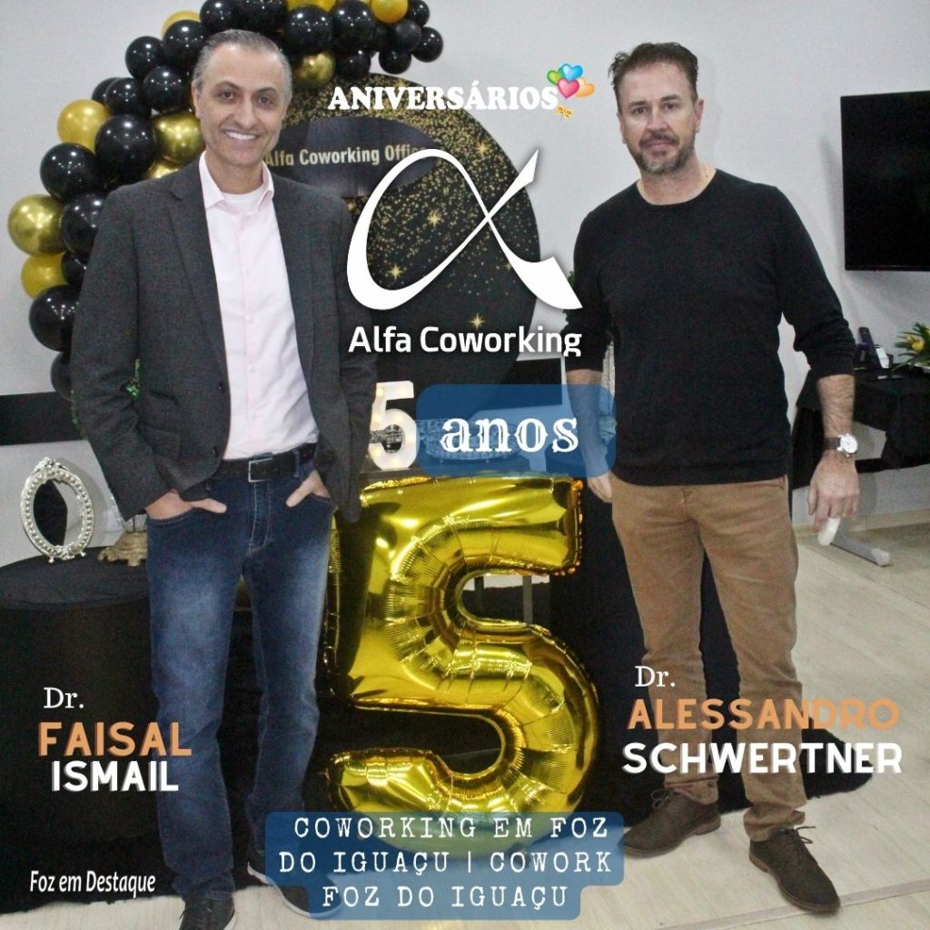 Dr Alessandro Schwertner e Dr Faisal Ismail nos 5 anos da Alfa Coworking