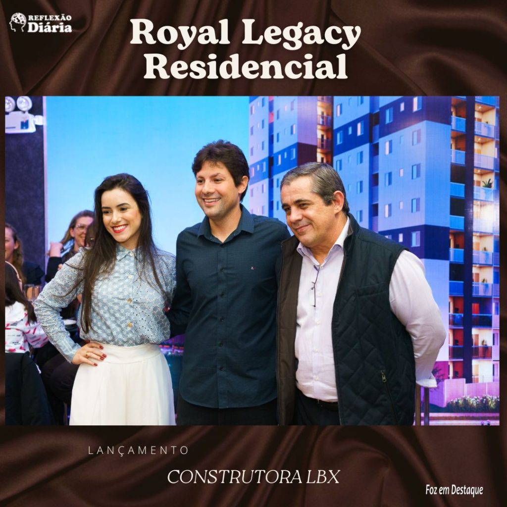 LBX CONSTRUTORA LANÇA ROYAL LEGACY RESIDENCIAL