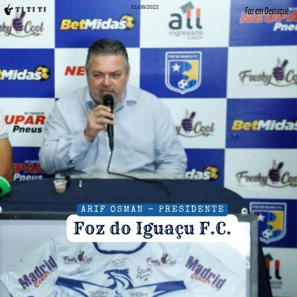  Foz do Iguaçu Futebol Feminino estreou contra o Athletico. Arif Osman, presidente do Foz do Iguaçu Futebol Clube