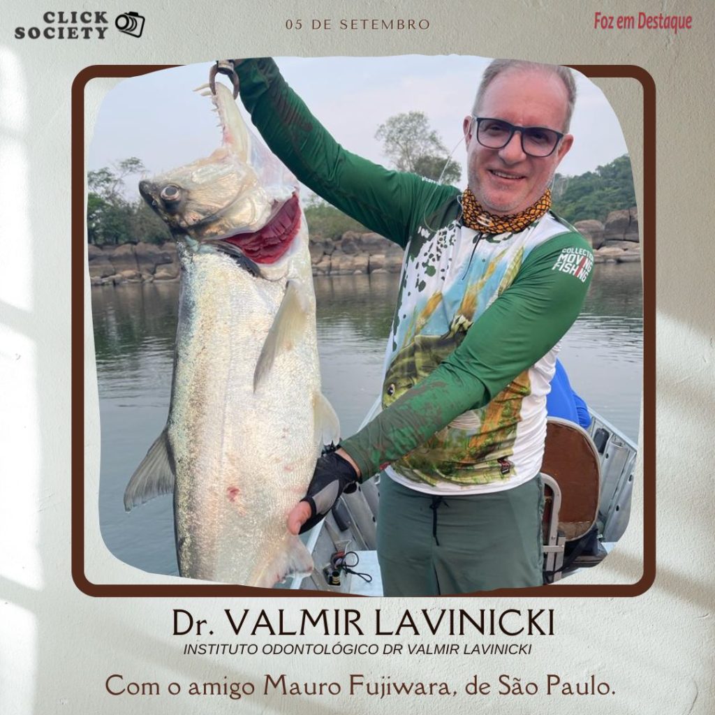 DR VALMIR LAVINICKI EM TEMPORADA DE PESCA