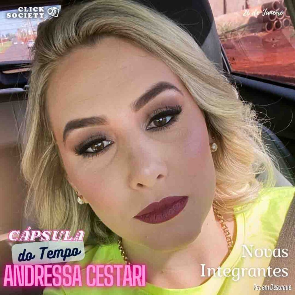 CÁPSULA DO TEMPO em Foz  - ANDRESSA GESTARI - FOZ EM DESTAQUE