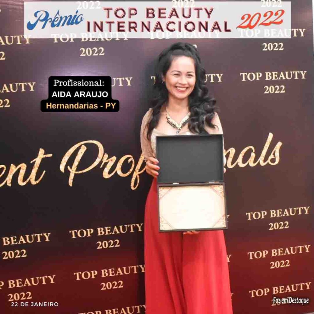 Prêmio TOP BEAUTY INTERNACIONAL 2022 - AIDA ARAUJO - FOZ EM DESTAQUE