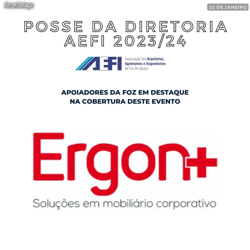 AEFI FOZ DIRETORIA 2023/24 ERGON+ SOLUÇÕES EM MOBILIÁRIO CORPORATIVO