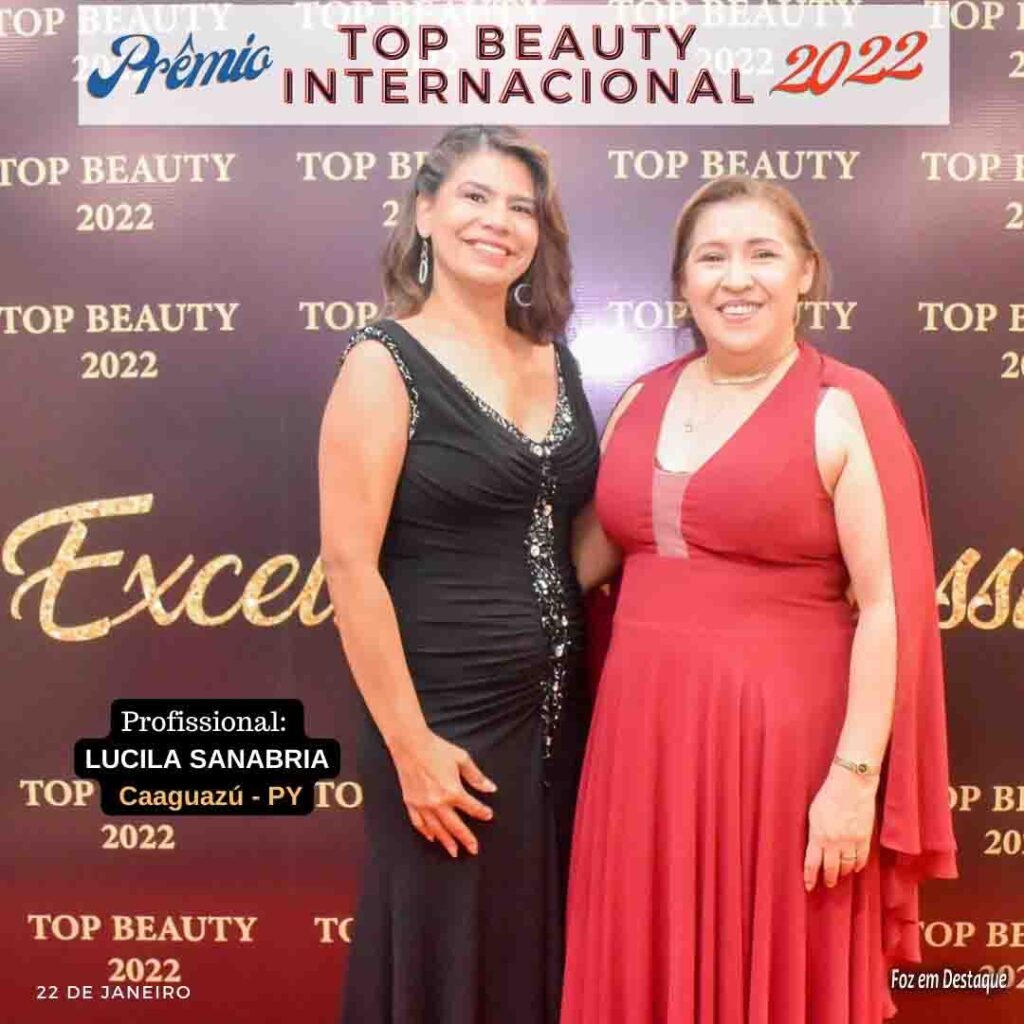 Prêmio TOP BEAUTY INTERNACIONAL 2022 - LUCILA SANBRIA - FOZ EM DESTAQUE