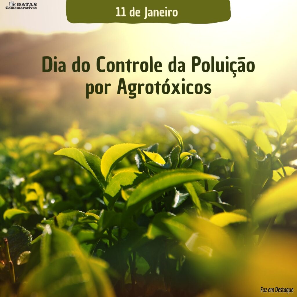 11 de Janeiro- Dia do Controle da Poluição por Agrotóxicos 