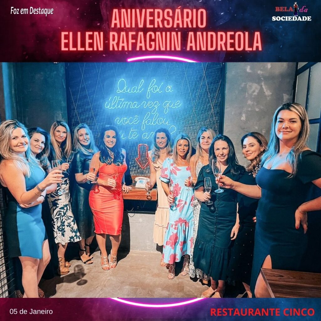 ANIVERSÁRIO ELLEN RAFAGNIN ANDREOLA  FOZ EM DESTAQUE