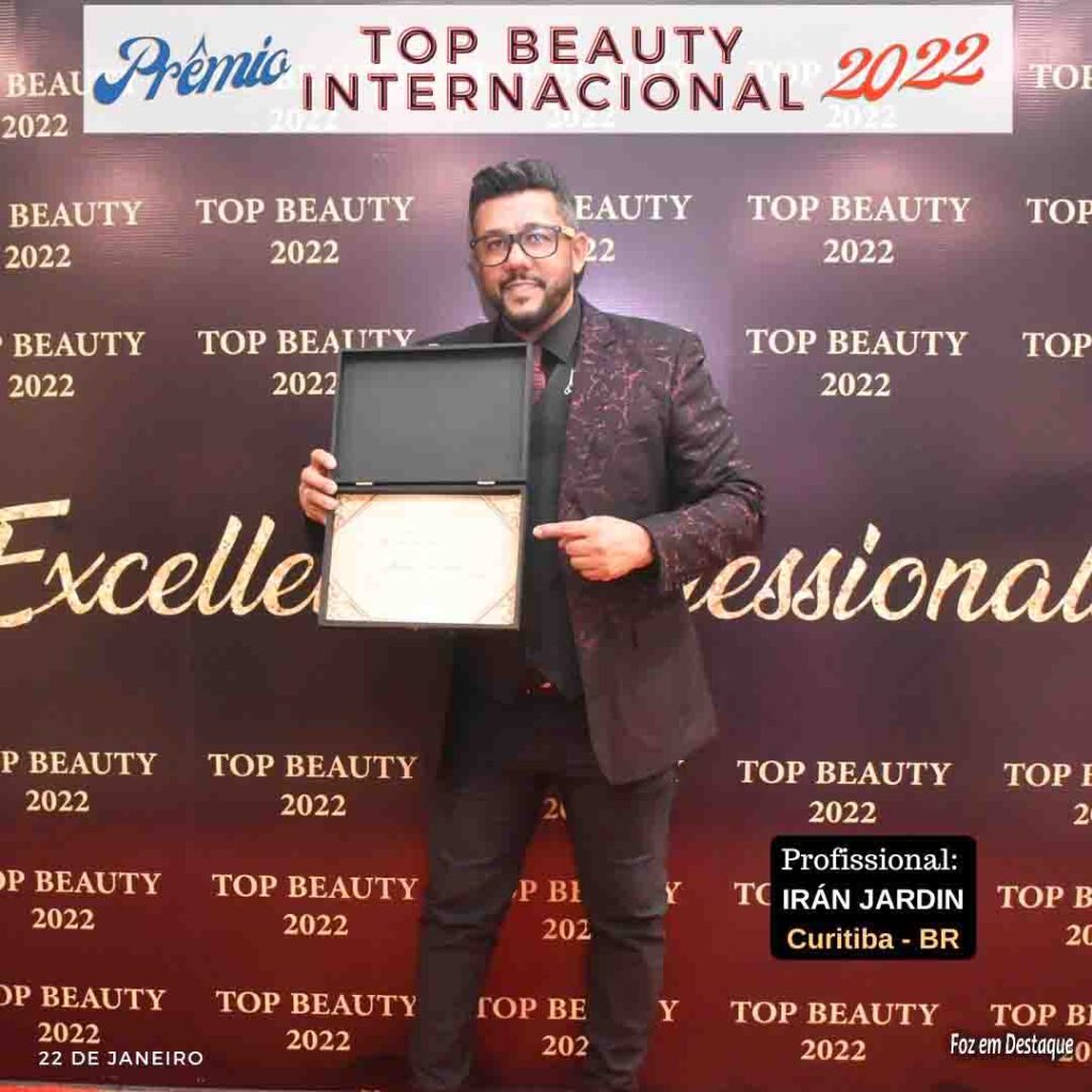 Prêmio TOP BEAUTY INTERNACIONAL 2022 - IRÁN JARDIN - FOZ EM DESTAQUE