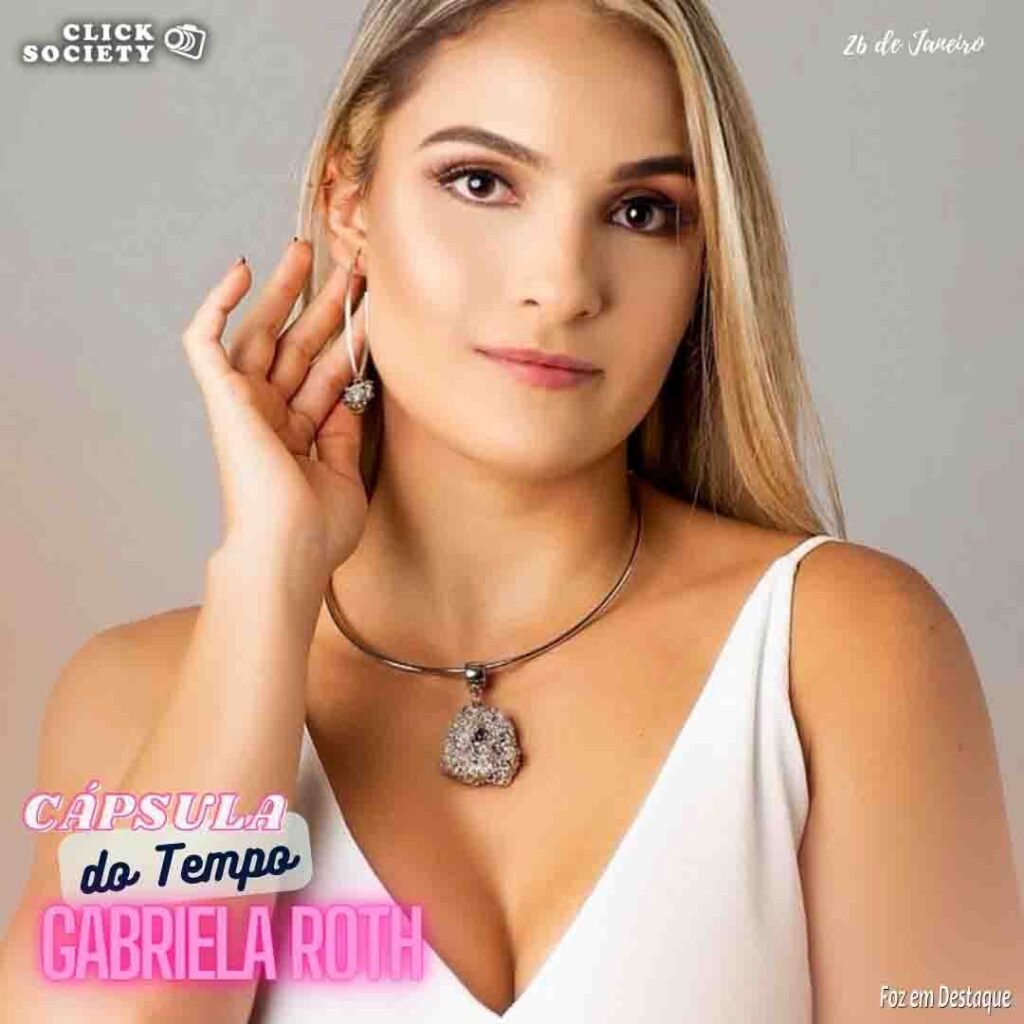 CÁPSULA DO TEMPO em Foz  - GABRIELA ROTH - FOZ EM DESTAQUE