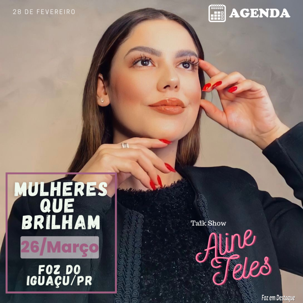 Mulheres que Brilham Foz  - Aline Teles