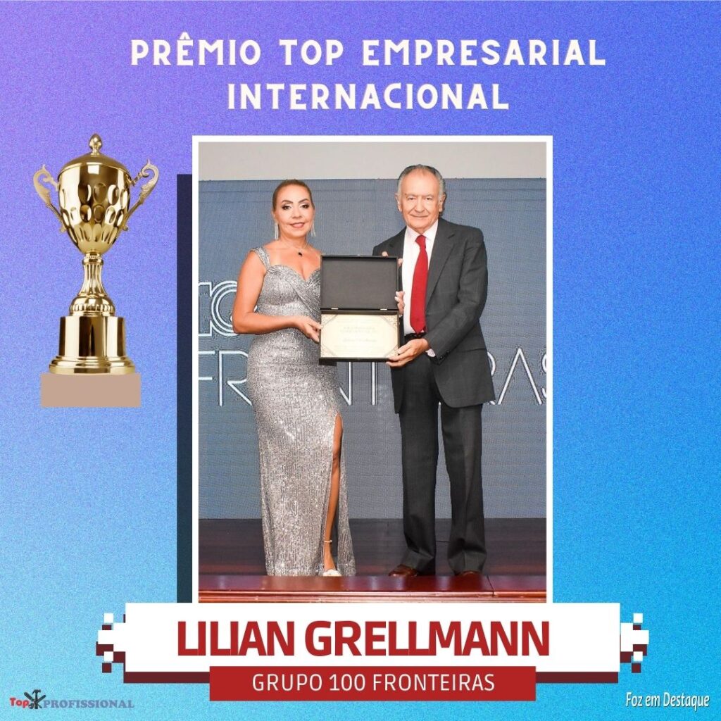 PRÊMIO TOP EMPRESARIAL INTERNACIONAL - LILIAN GRELLAMANN - REVISTA 100 FRONTEIRAS