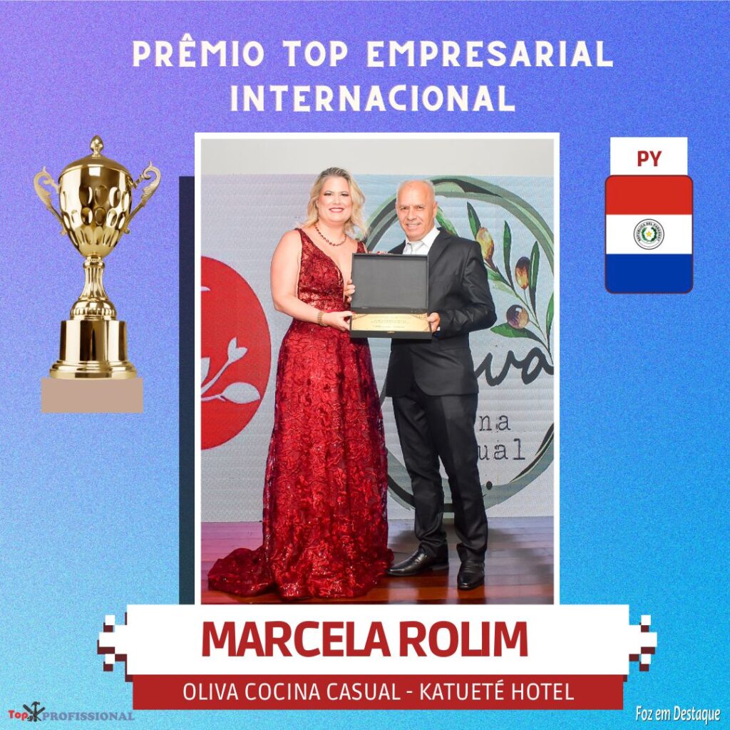 PRÊMIO TOP EMPRESARIAL INTERNACIONAL - MARCELA ROLIM - OLIVA COCINA CASUAL - HOTE KATUETE