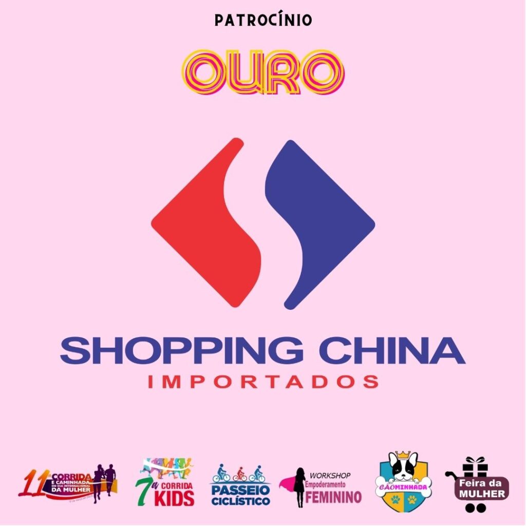 CORRIDA E CAMINHADA DA MULHER  - SHOPPING CHINA IMPORTADOS