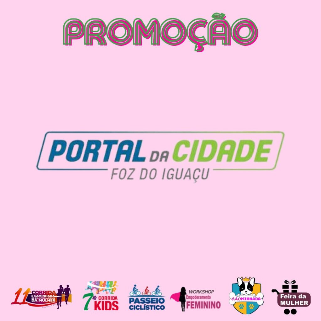 CORRIDA E CAMINHADA DA MULHER PORTAL DA CIDADE