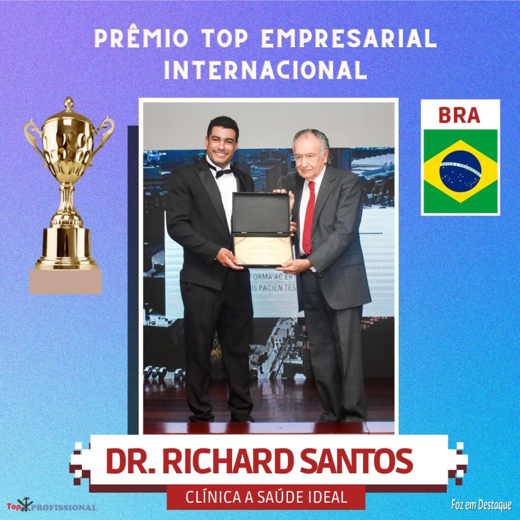 PRÊMIO TOP EMPRESARIAL INTERNACIONAL - DR RICHARD SANTOS - CLINICA A SAÚDE IDEAL.