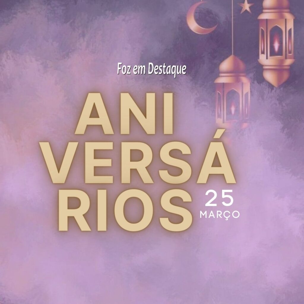 Aniversários 25 de Março