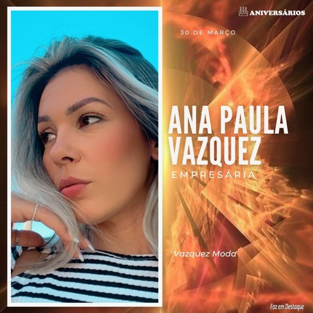 Ana Paula Vazquez  Aniversários 30 de Março