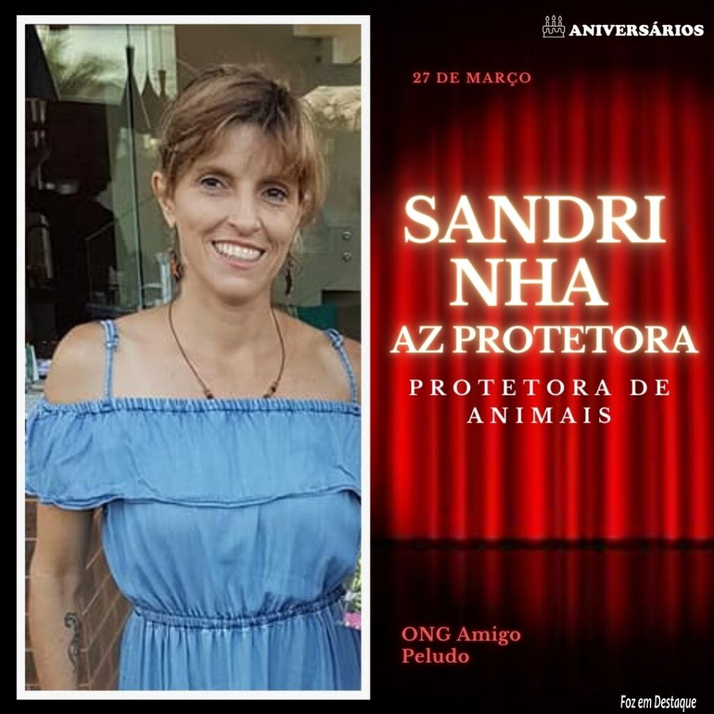 Sandrinha AZ Protetora   Aniversários 27 de Março