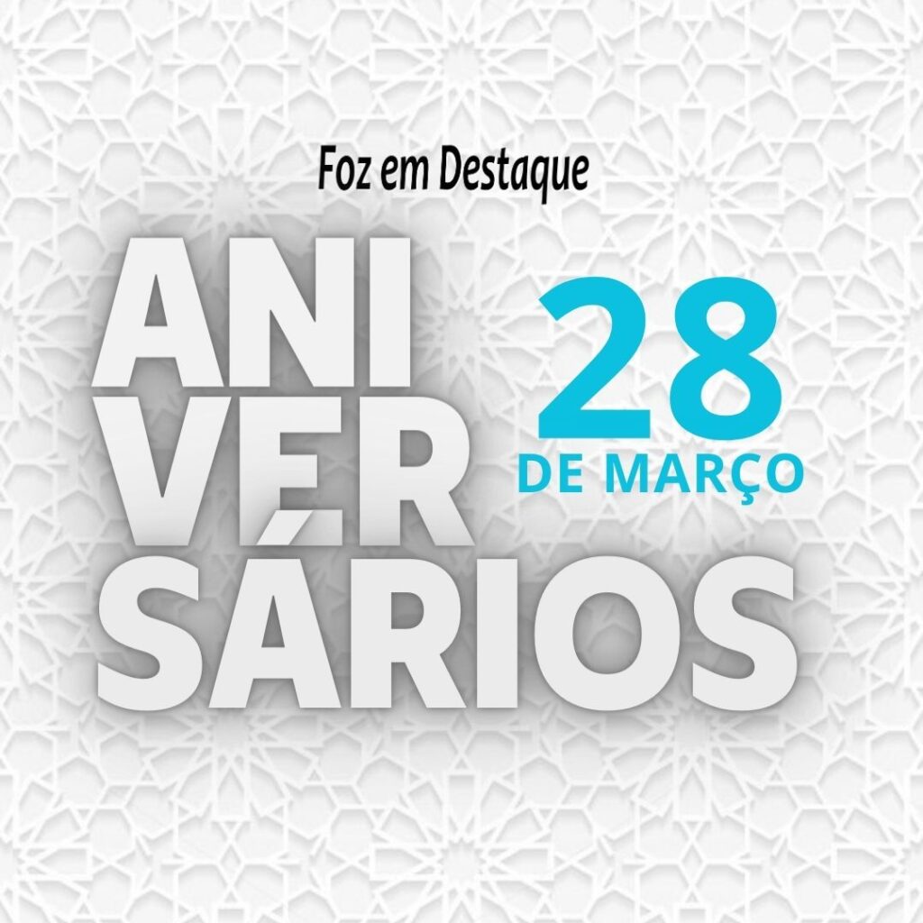 Aniversários 28 de Março