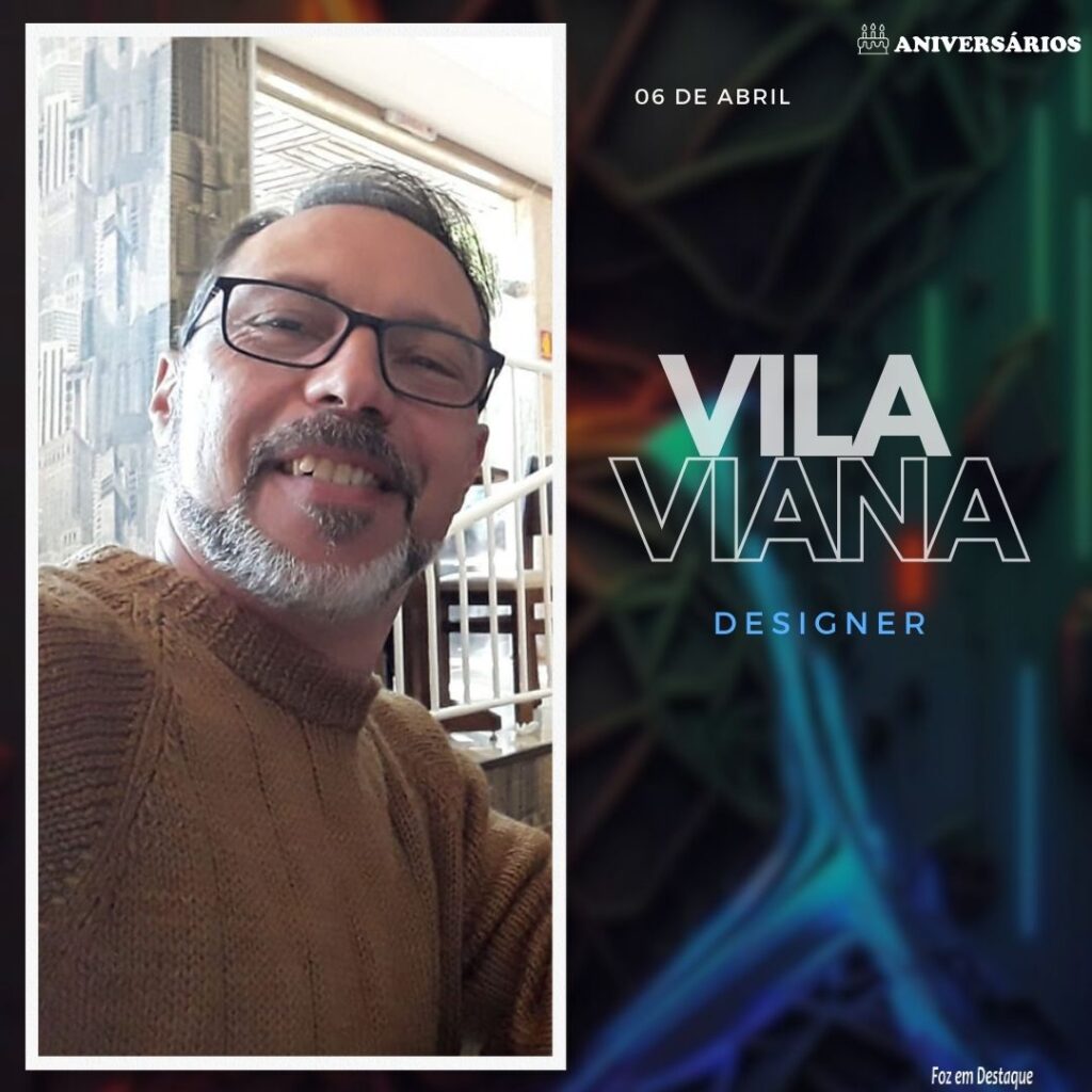  Vila Viana  Aniversários 06 de Abril