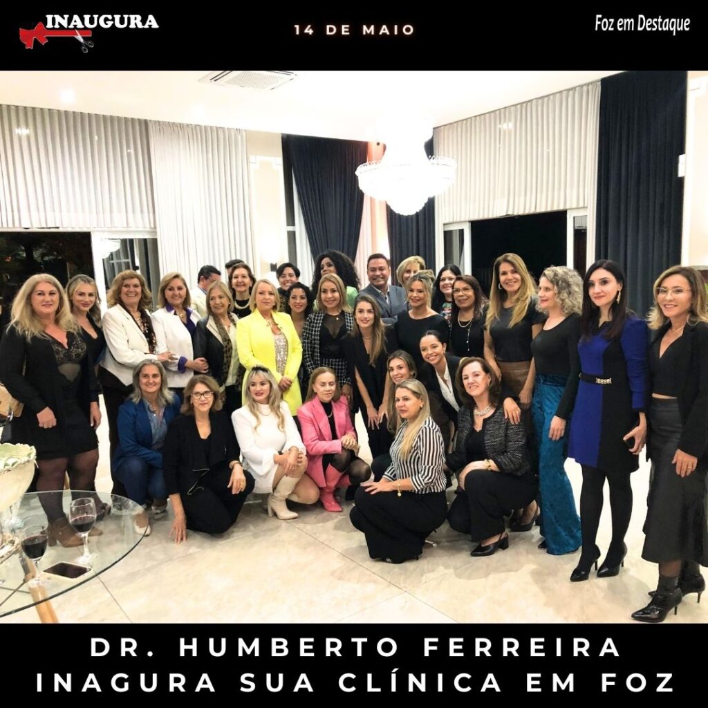 DR HUMBERTO FERREIRA INAUGURA CLINICA