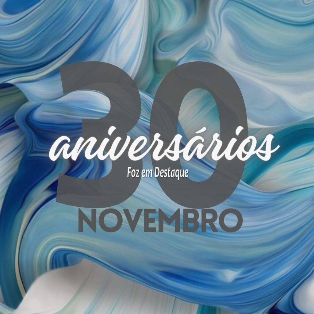 Aniversários 30 de Novembro