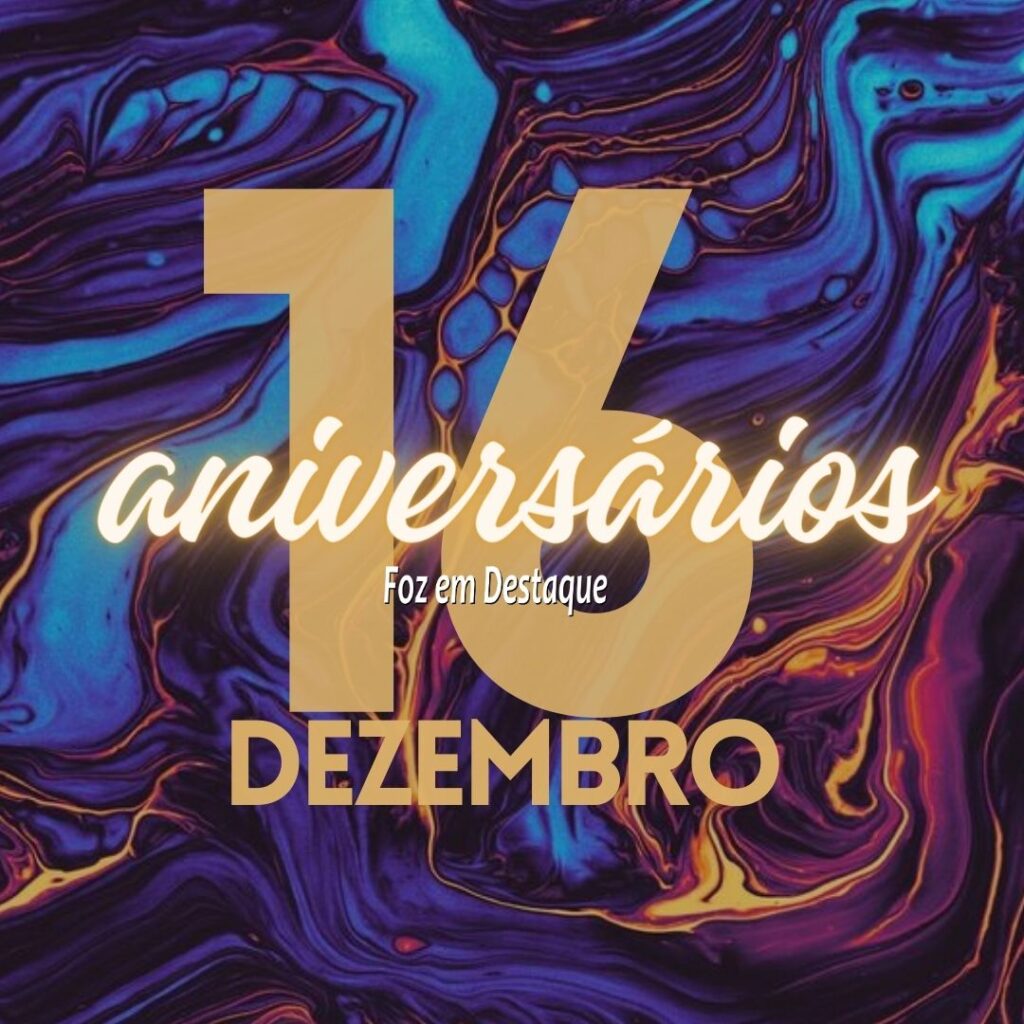 Aniversários 16 de Dezembro