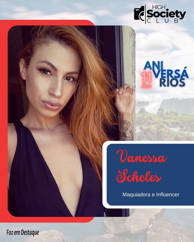 Vanessa Scheles - Maquiadora e Influencer - Foz em Destaque