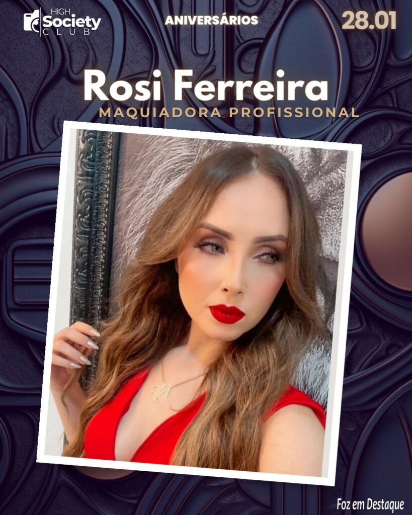 Rosi Ferreira	
Maquiadora Profissional
