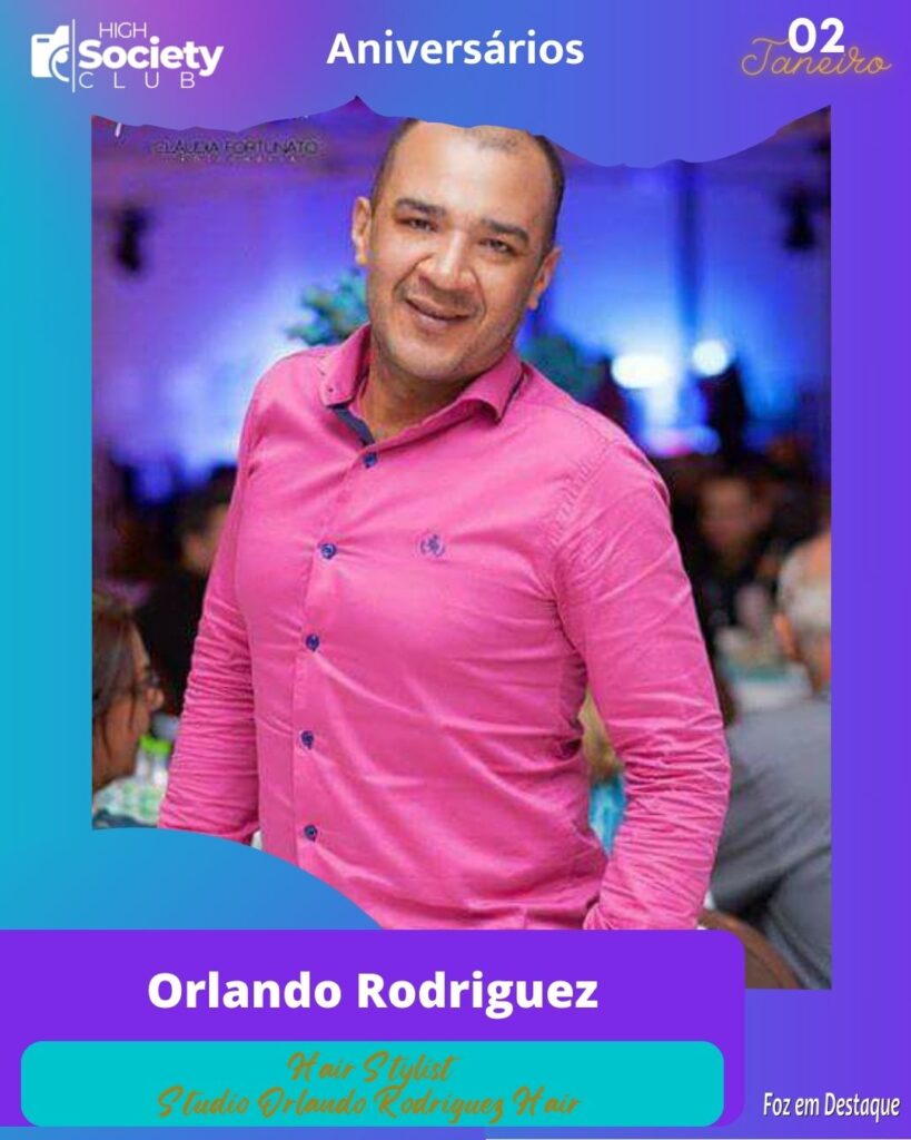 Orlando Rodriguez
Hair Stylist
Studio Orlando Rodriguez Hair Designer
Aniversários 02 de Fevereiro 2024  - High Society Club Foz em Destaque