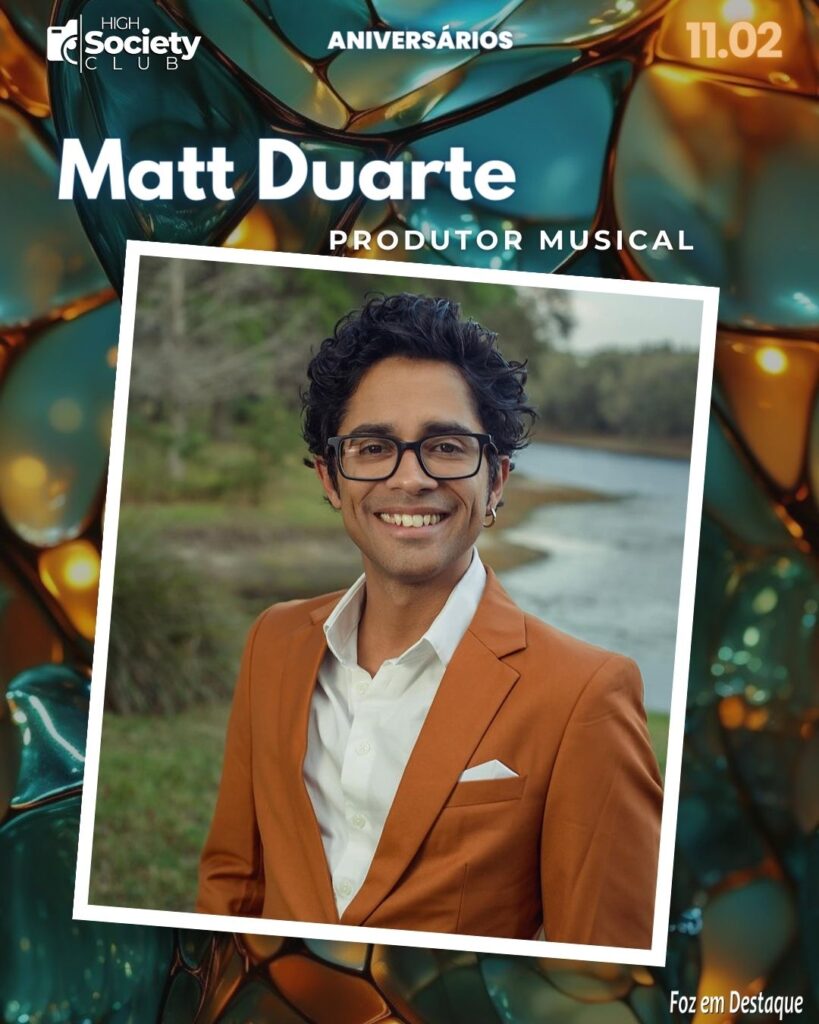 Matt Duarte	
 Produtor Musical
Aniversários 11 Fevereiro 2024