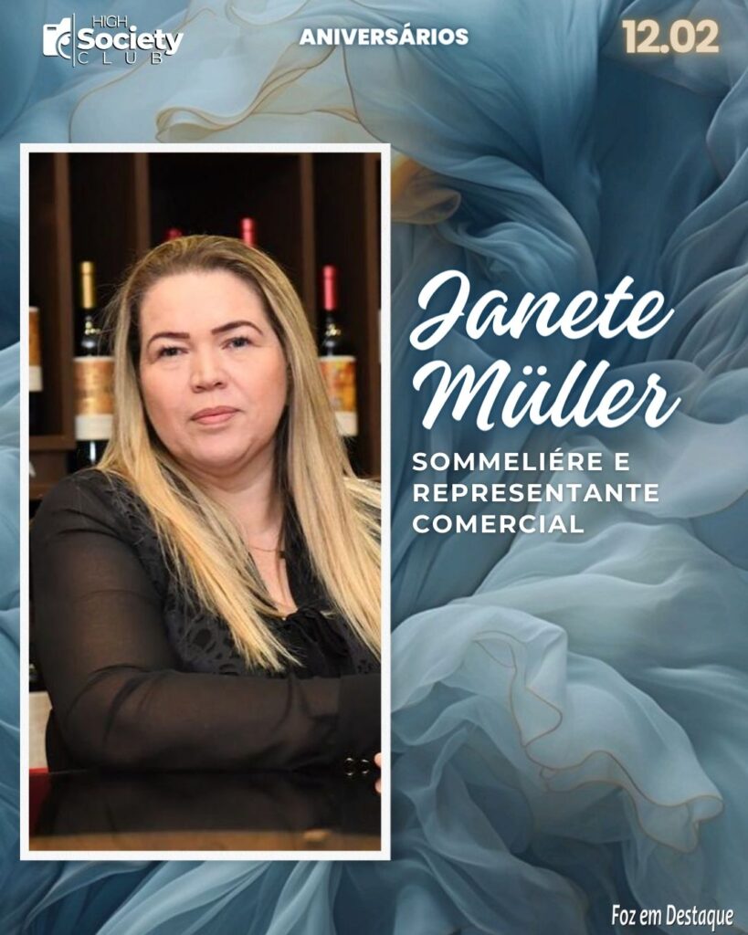 Janete Müller
Sommeliére/Representante Comercial
Aniversários 12 de Fevereiro 2024 - High Society Club Foz em Destaque