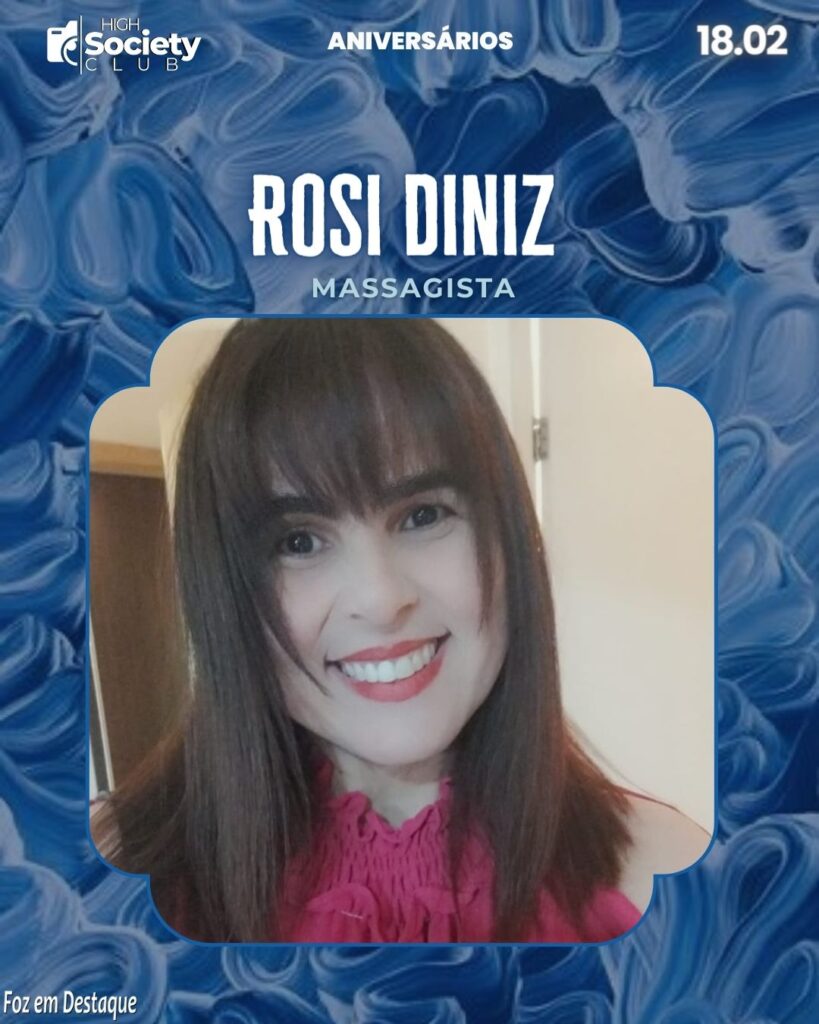 Rosi Diniz - Massagista 
High Society CLub Foz em Destaque