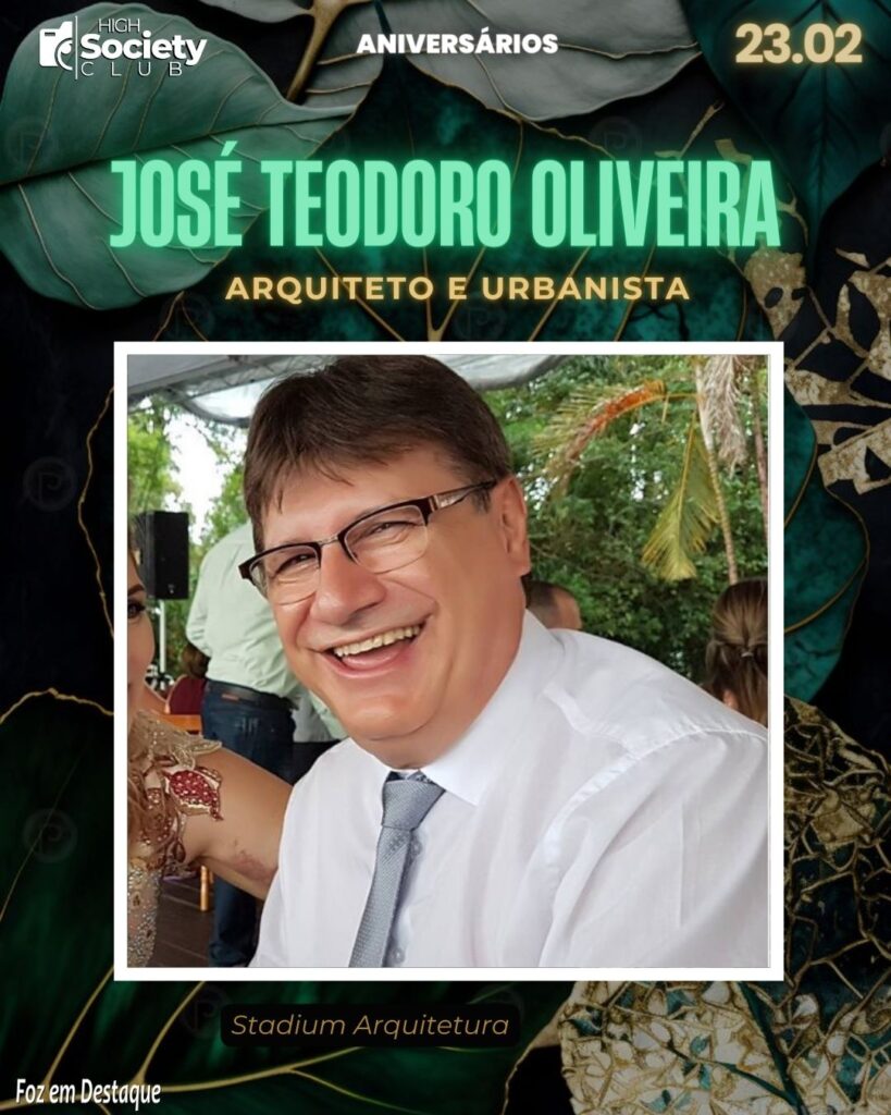 José Teodoro Oliveira - Arquiteto e Urbanista - Stadium Arquitetur Aniversários 23 de Fevereiro 2024 - Foz em Destaque - 