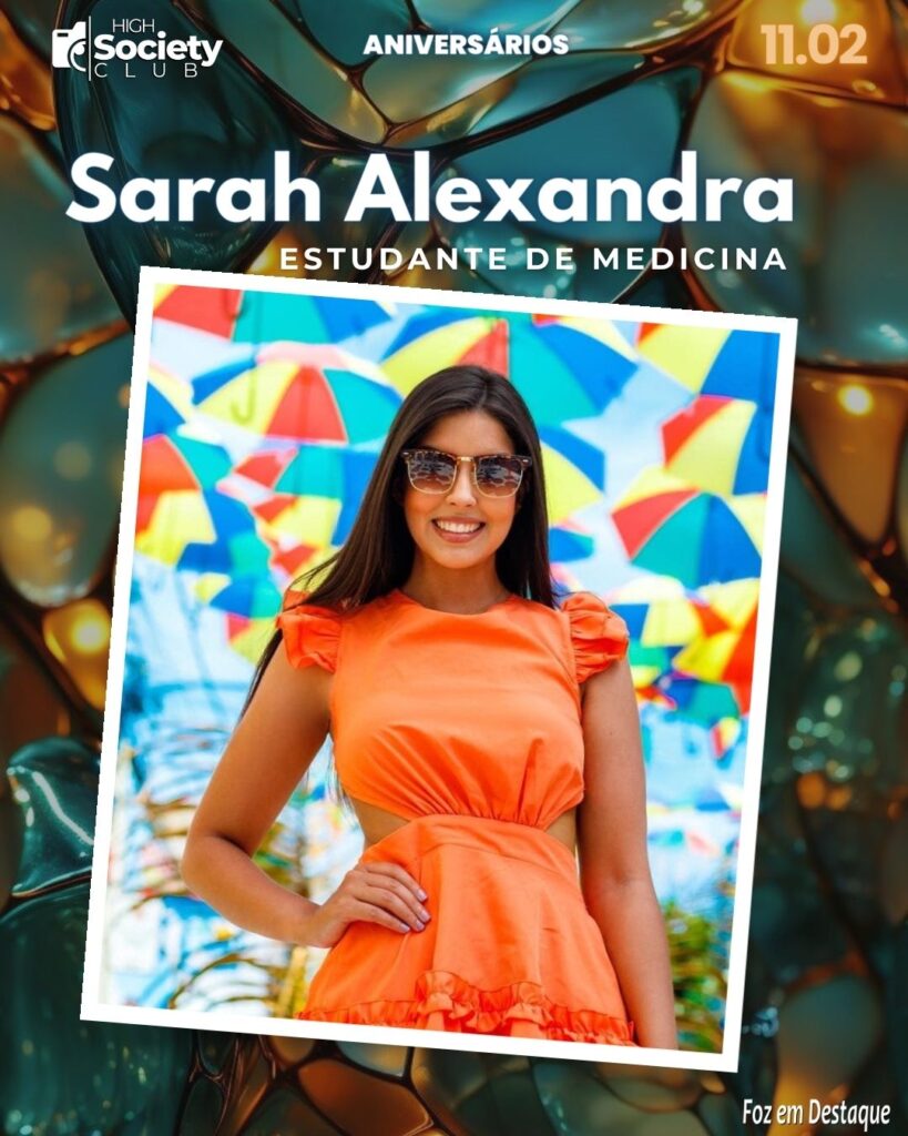 Sarah Alexandra
Estudante de Medicina			
Aniversários 11 Fevereiro 2024