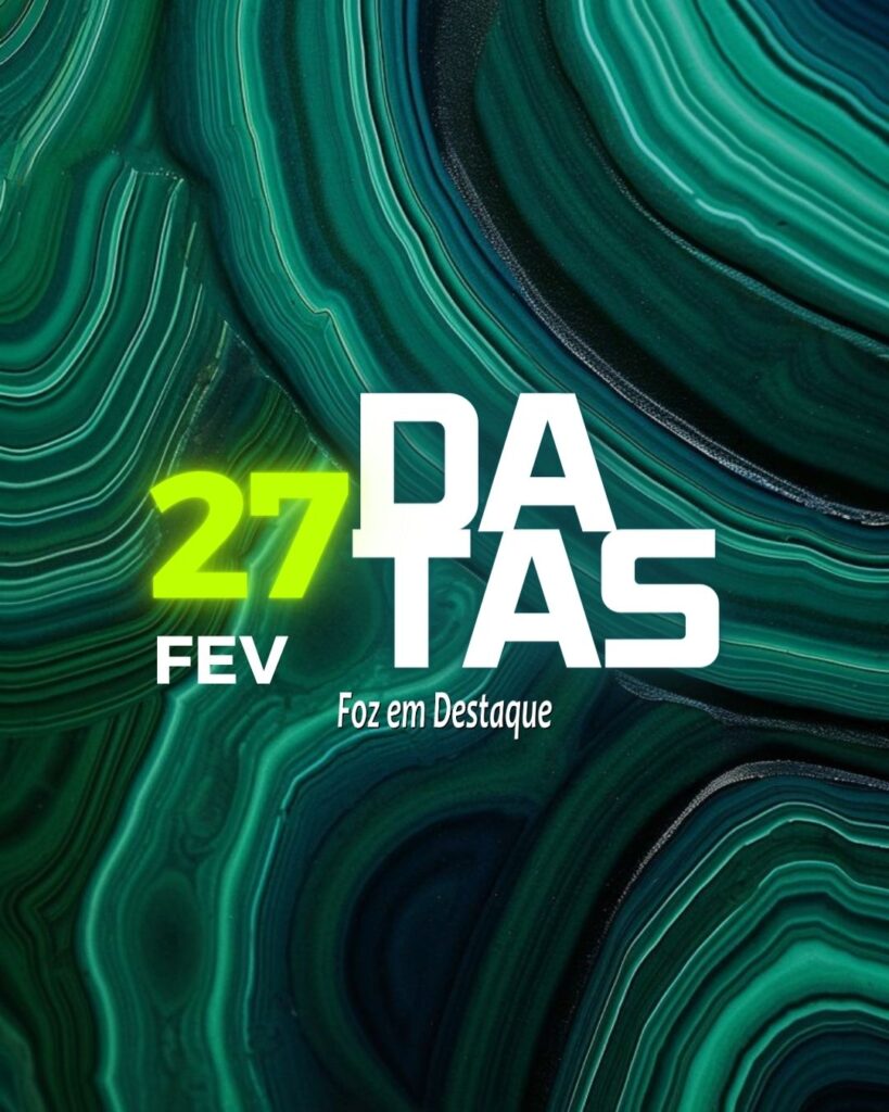 Datas 27 de Fevereiro 2024 - Fpz em Destaque 