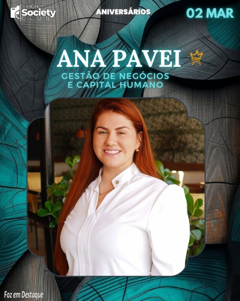 Ana Pavei
Gestão de Negócios e Capital Humano
HIGH SOCIETY CLUB
