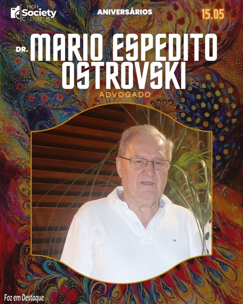 Dr.  Mario Espedito Ostrovski -  Advogado 
High Society Club Foz em Destaque