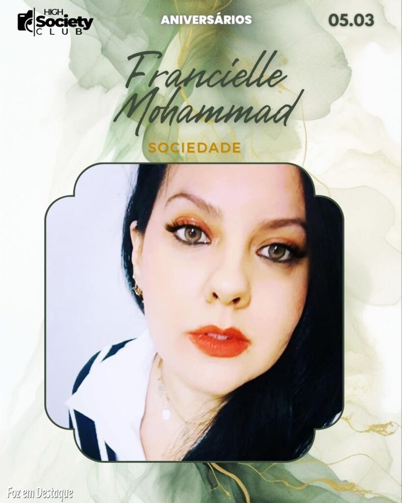 Francielle Mohammad - High Society Club Foz em Destaque