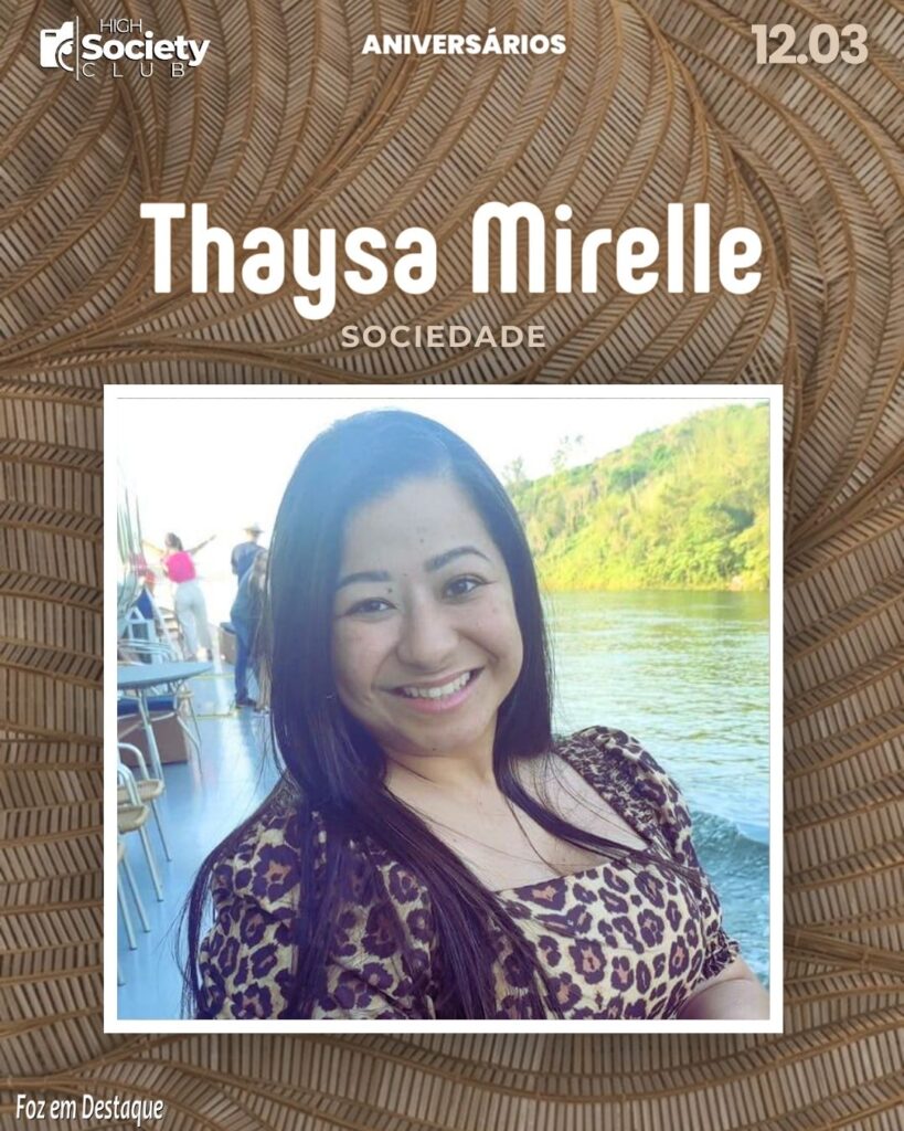 Thaysa Mirelle - High Society Club Foz em Destaque