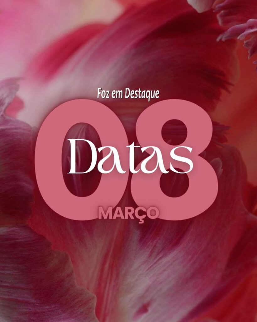 Datas 08 de Março 2024 Fox em Destaque