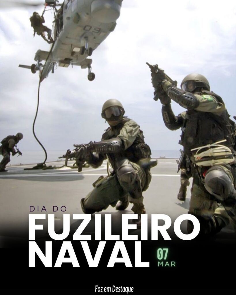 Datas 07 de Março 2024 - Foz em Destaque -  Dia do Fuzilieiro Naval