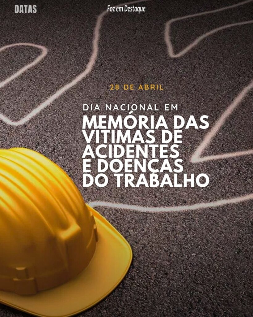 Dia Nacional em Memória das Vítimas de Acidentes e Doenças do Trabalho