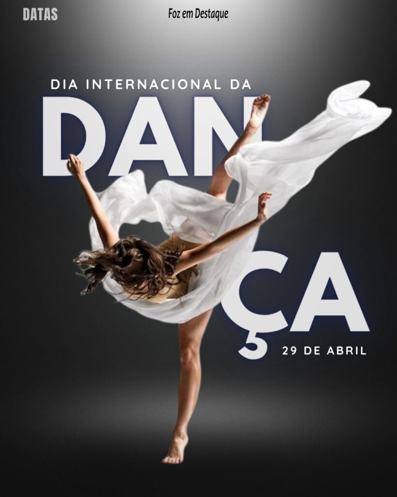 Dia Internacional da Dança - Datas 29 de Abril 2024