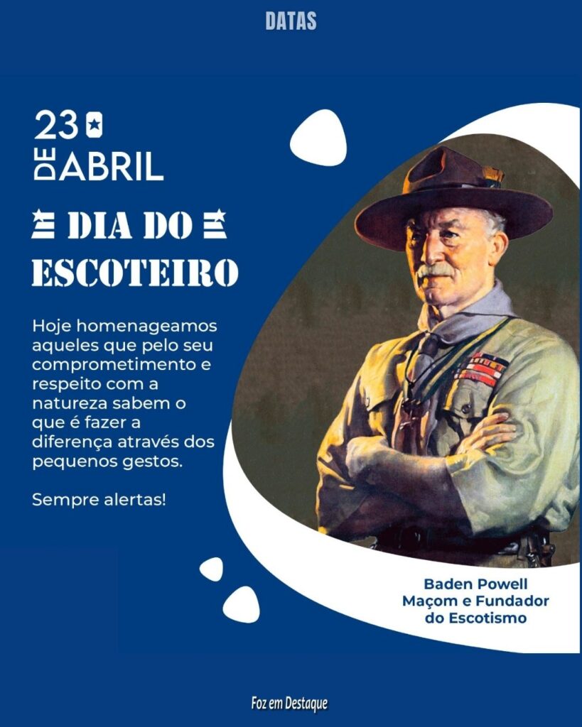 Dia Mundial do Escoteiro - Datas 23 de Abril 2024 foz em destaque 