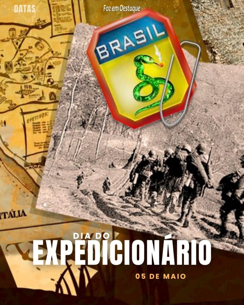 Dia Nacional do Expedicionário
Datas 05 de Maio 2024 Foz em Destaque