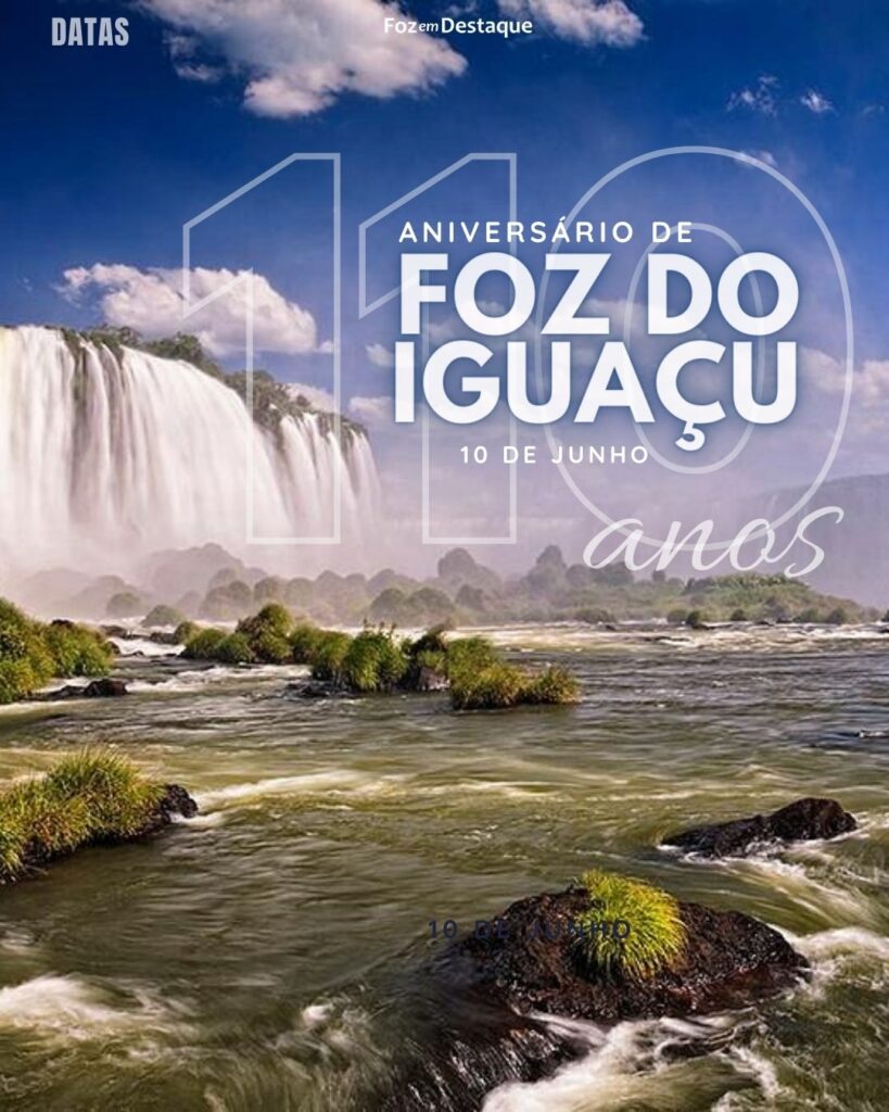 Aniversário de Foz do Iguaçu - Aniversário de Foz do Iguaçu (110 anos)