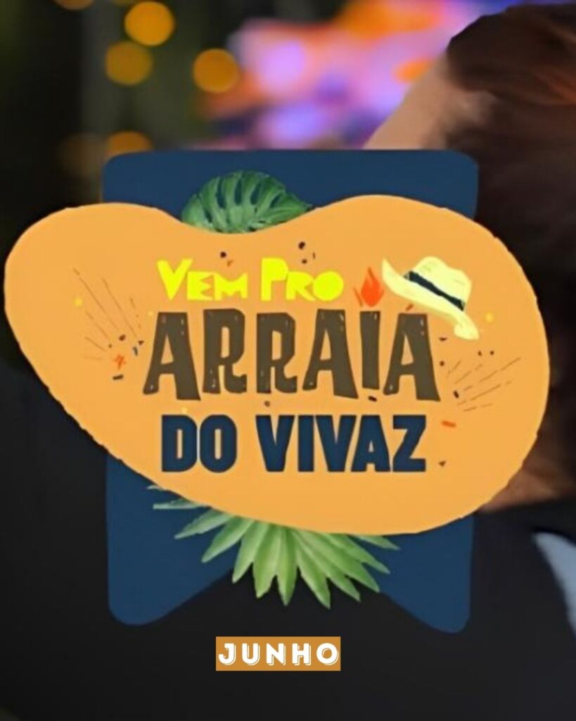 ARRAIÁ DO VIVAZ 2024