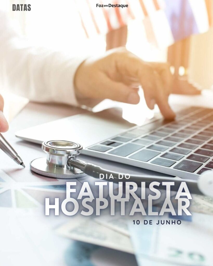 Dia Do Faturista Hospitalar - Datas 10 de Junho 2024