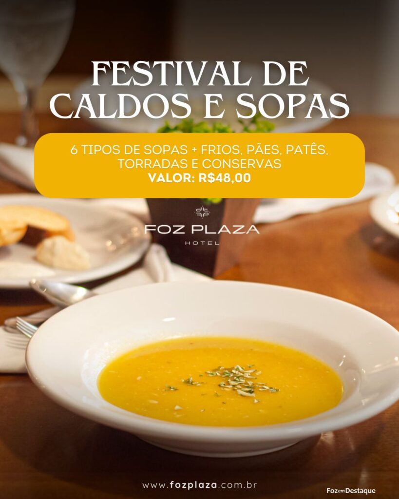 Festival de Caldos e Sopas no Foz Plaza Hotel