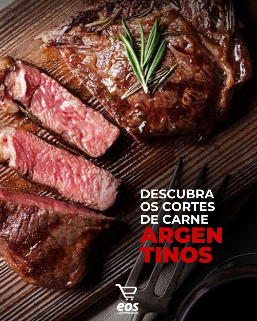 Conheça Cortes de Carne Argentinos com EOS Supermercados